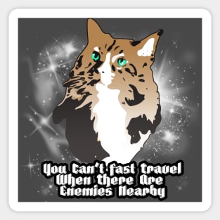 Sierra's Stupid Cat Can't Fast Travel Sticker